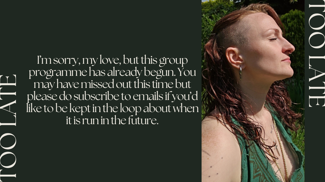 Too Late - missed the start of the course